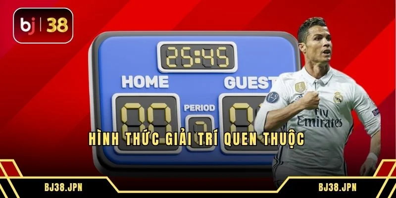 Hình thức giải trí quen thuộc