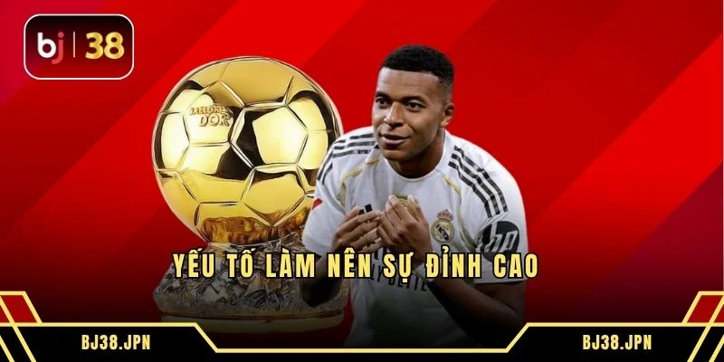 Yếu tố làm nên sự đỉnh cao